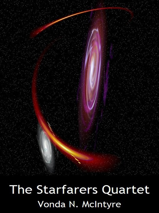 Title details for The Starfarers Quartet Omnibus by Vonda N. McIntyre - Available